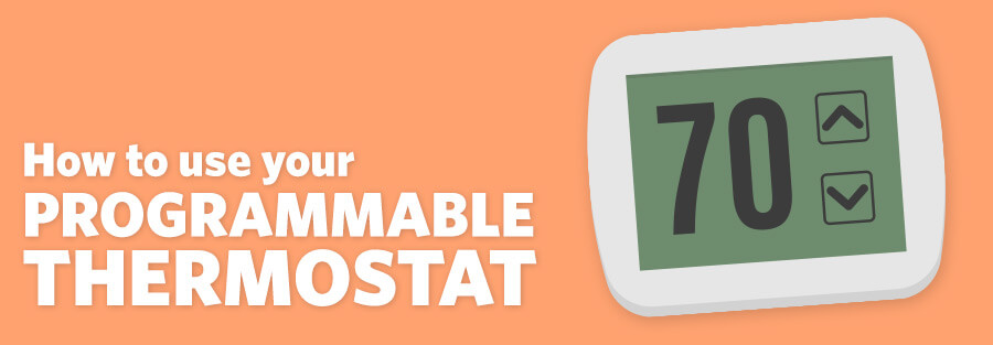 How to use your programmable thermostat