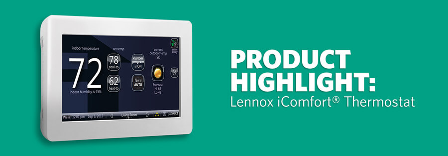 Product Highlight Lennox iComfort Thermostat